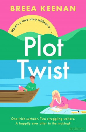 Plot Twist: an unmissable friends-to-lovers romcom for fans of Emily Henry! - Breea Keenan [KSIĄŻKA]