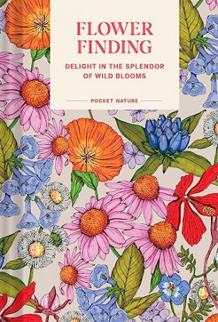 Pocket Nature: Flower Finding: Delight in the Splendor of Wild Blooms - Andrea Debbink [KSIĄŻKA]