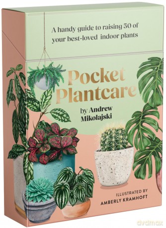 Pocket Plantcare: A handy guide to raising 50 of your best-loved indoor plants - Andrew Mikolajski [KSIĄŻKA]
