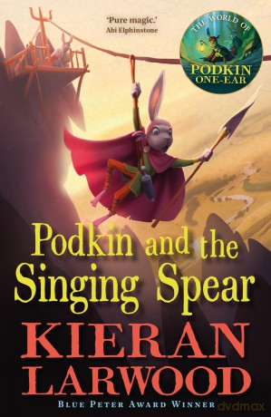Podkin and the Singing Spear (The World of Podkin One-Ear) - Kieran Larwood [KSIĄŻKA]