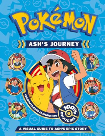 Pokémon Ash's Journey: A Visual Guide to Ash's Epic Story: The ulitmate guide to over two decades of Pokémon adventures - perfect for fans aged 7 and up - Pokemon [KSIĄŻKA]