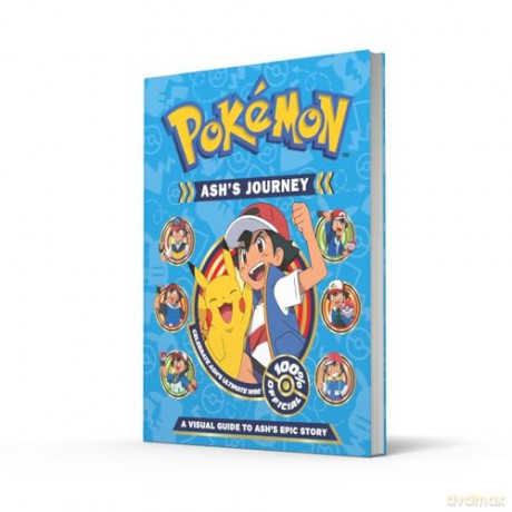 Pokémon Ash's Journey: A Visual Guide to Ash's Epic Story: The ulitmate guide to over two decades of Pokémon adventures - perfect for fans aged 7 and up - Pokemon [KSIĄŻKA]