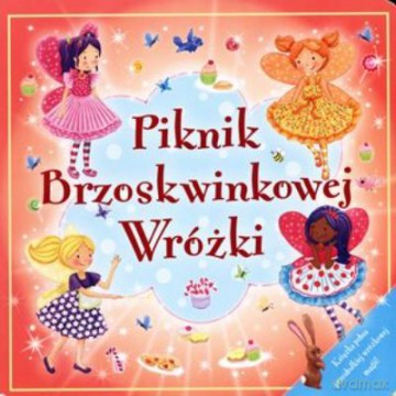 Piknik Brzoskwinkowej Wróżki. Duży Format [KSIĄŻKA]