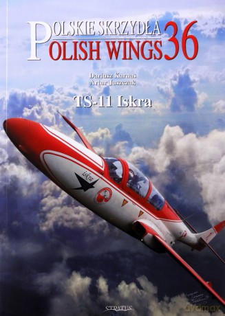 Polish Wings No. 37 TS-11 Iskra - Dariusz Karnas [KSIĄŻKA]