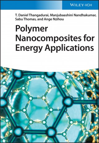 Polymer Nanocomposites for Energy Applications - T. Daniel Thangadurai [KSIĄŻKA]