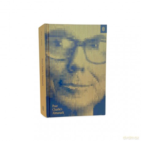 Poor Charlie's Almanack: The Essential Wit and Wisdom of Charles T. Munger - Charles T. Munger [KSIĄŻKA]