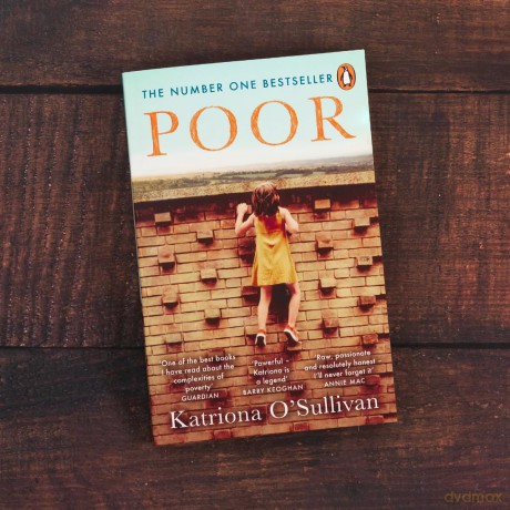 Poor: The No. 1 bestseller - 'Moving, uplifting, brave heroic' BBC Woman's Hour - K O'sullivan [KSIĄŻKA]