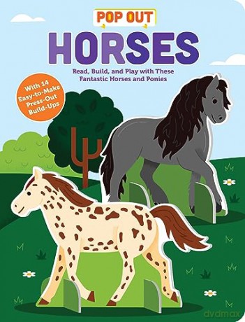 Pop Out Horses: Read, Build, and Play with These Fantastic Horses and Ponies: 5 (Pop Out Books) - duopress [KSIĄŻKA]