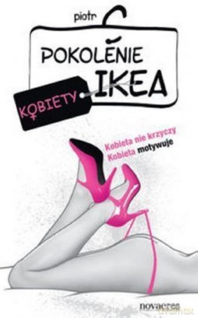 Pokolenie Ikea. Kobiety - Piotr C. [KSIĄŻKA]