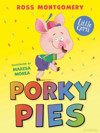 Porky Pies: A hilarious fairytale twist from bestselling author Ross Montgomery (Little Gems) - Ross Montgomery [KSIĄŻKA]