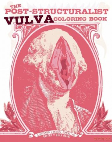 Post-Structuralist Vulva Coloring Book, The (Gift) - Elly Blue [KOMIKS]