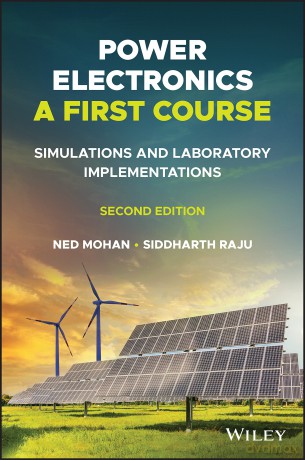 Power Electronics, A First Course: Simulations and Laboratory Implementations - Ned Mohan [KSIĄŻKA]