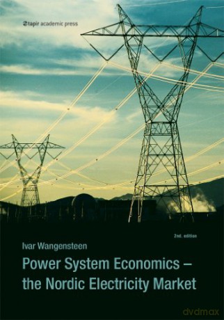 Power System Economics: The Nordic Electricity Market - Ivar Wangensten [KSIĄŻKA]