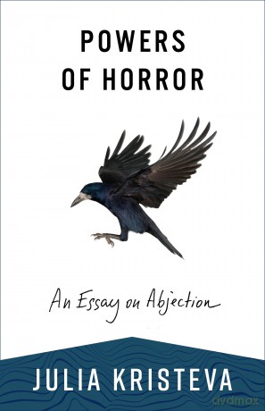 Powers of Horror: An Essay on Abjection (European Perspectives: A Series in Social Thought and Cultural Criticism) - Julia Kristeva [KSIĄŻKA]