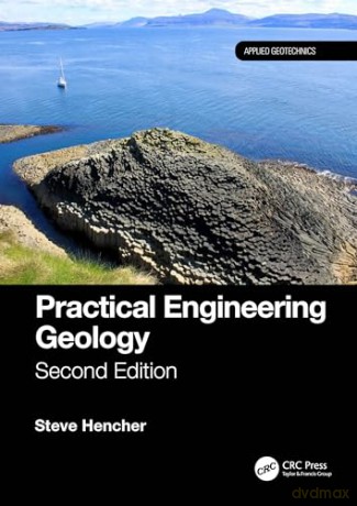 Practical Engineering Geology (Applied Geotechnics) - Steve Hencher [KSIĄŻKA]