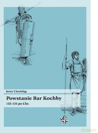 Powstanie Bar Kochby 132-135 Po Chr. [KSIĄŻKA]