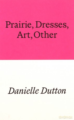 Prairie, Dresses, Art, Other - Danielle Dutton [KSIĄŻKA]