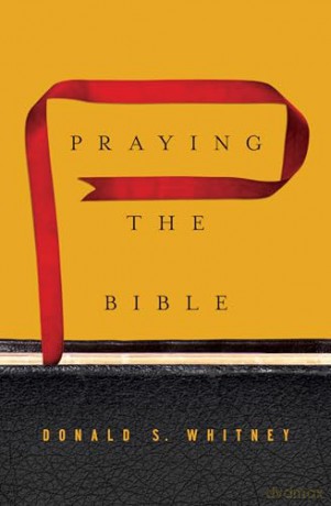 Praying the Bible - Donald S. Whitney [KSIĄŻKA]