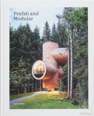Prefab and Modular: Prefabricated Houses and Modular Architecture - gestalten [KSIĄŻKA]