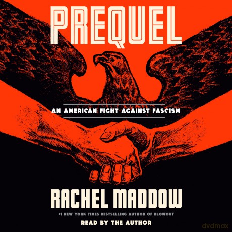 Prequel: An American Fight Against Fascism - Rachel Maddow [KSIĄŻKA]