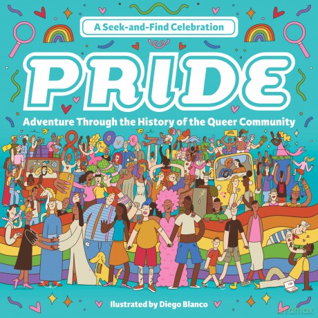 Pride: A Seek-and-Find Celebration: Adventure Through the History of the Queer Community - Diego Blanco [KSIĄŻKA]