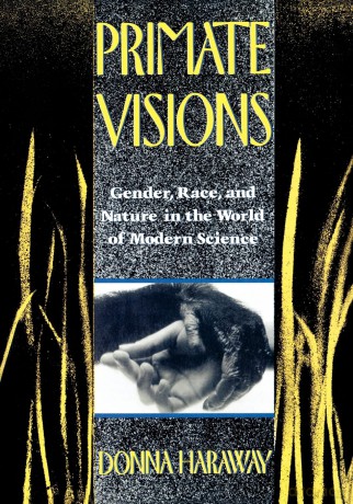 Primate Visions: Gender, Race, and Nature in the World of Modern Science - Georg Northoff [KSIĄŻKA]