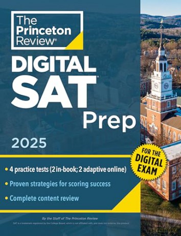Princeton Review Digital SAT Prep, 2025: 4 Full-Length Practice Tests (2 in Book + 2 Adaptive Tests Online) + Review + Online Tools (College Test Preparation) - The Princeton Review [KSIĄŻKA]