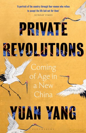 Private Revolutions: Coming of Age in a New China - Yuan Yang [KSIĄŻKA]