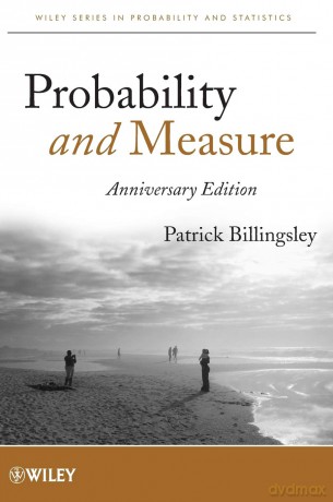 Probability and Measure (Wiley Series in Probability and Statistics) - Patrick Billingsley [KSIĄŻKA]