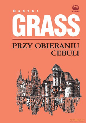 Przy Obieraniu Cebuli - Gunter Grass [KSIĄŻKA]