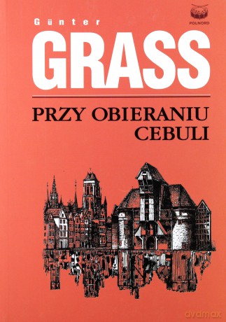 Przy Obieraniu Cebuli - Gunter Grass [KSIĄŻKA]
