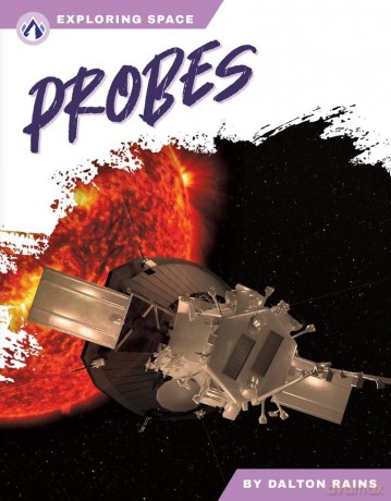Probes (Exploring Space Series) - Dalton Rains [KSIĄŻKA]