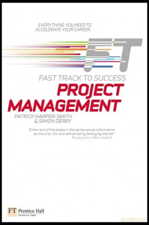 Project Management: Fast Track to Success - P Harper-Smith [KSIĄŻKA]