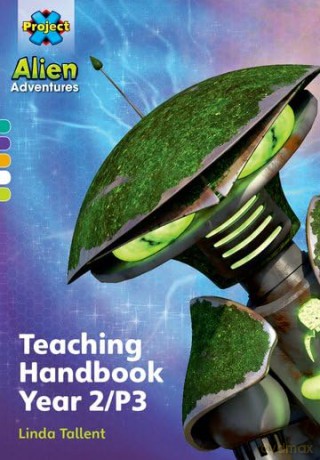 Project X Alien Adventures: Teaching Handbook Year 2/P3 [KSIĄŻKA]