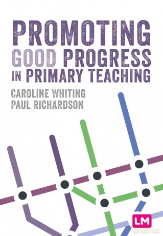 Promoting Good Progress in Primary Schools (Primary Teaching Now) - Caroline Whiting [KSIĄŻKA]