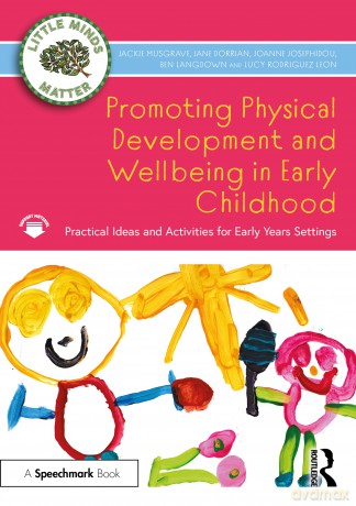Promoting Physical Development and Activity in Early Childhood: Practical Ideas for Early Years Settings (Little Minds Matter) - Jackie Musgrave [KSIĄŻKA]