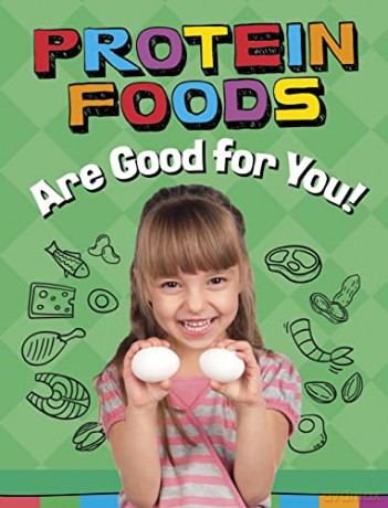 Protein Foods Are Good for You! (Healthy Foods) - Gloria Koster [KSIĄŻKA]