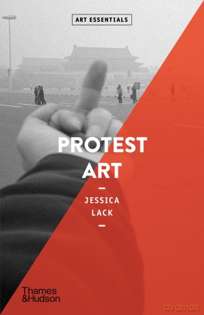 Protest Art: 20 (Art Essentials) - Jessica Lack [KSIĄŻKA]