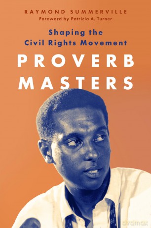 Proverb Masters: Shaping the Civil Rights Movement - Raymond Summerville [KSIĄŻKA]