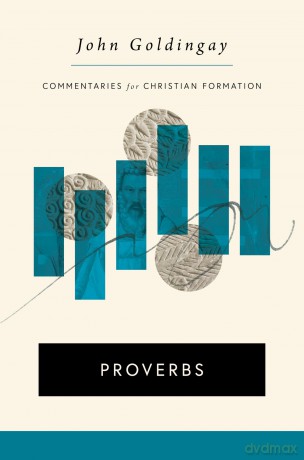 Proverbs (Commentaries for Christian Formation (Ccf)) - John Goldingay [KSIĄŻKA]
