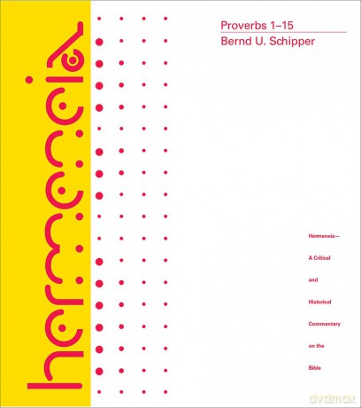 Proverbs 1-15 (Hermeneia) - Bernd U. Schipper [KSIĄŻKA]