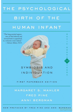 Psychological Birth Of The Human Infant Symbiosis And Individuation - Michio Kaku [KSIĄŻKA]