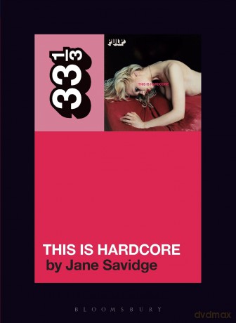 Pulp's This Is Hardcore (33 1/3) - Jane Savidge [KSIĄŻKA]