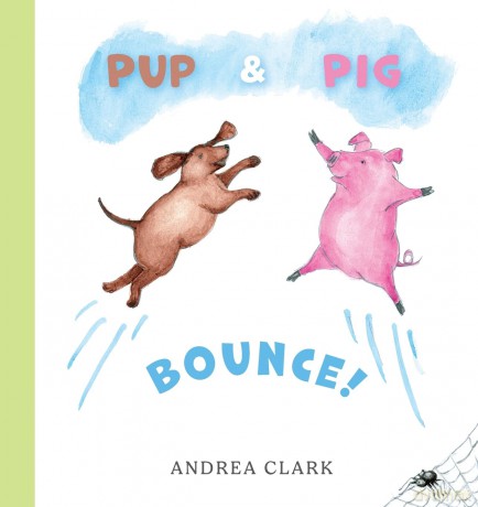 Pup and Pig Bounce! - Andrea Clark [KSIĄŻKA]