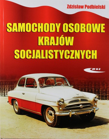 Samochody Krajów Socjalistycznych - Podbielski K. [KSIĄŻKA]