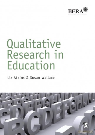 Qualitative Research in Education (Bera/Sage Research Methods in Education) - Liz Atkins [KSIĄŻKA]