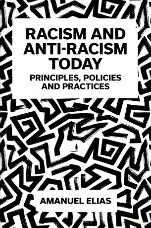 Racism and Anti-Racism Today: Principles, Policies and Practices - Amanuel Elias [KSIĄŻKA]