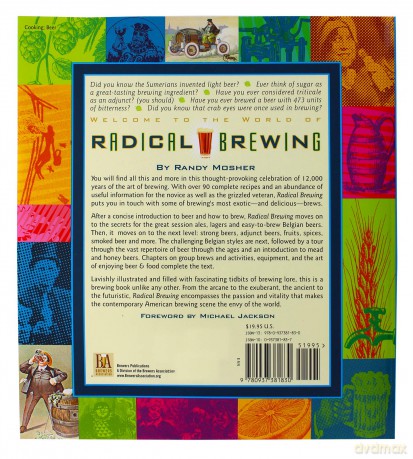 Radical Brewing Recipes Tales and World Altering Meditations in a Glass [KSIĄŻKA]