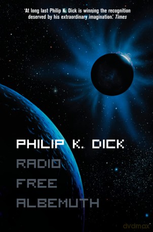 Radio Free Albemuth - Philip K Dick [KSIĄŻKA]