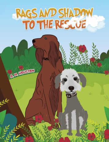 Rags and Shadow to the Rescue - A. M. Houston [KSIĄŻKA]